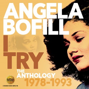 Angela Bofill - I Try   The Anthology 1978-1993