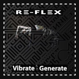 Re-Flex -  Vibrate Generate  2-cd