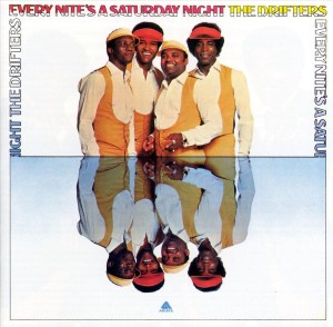 The Drifters – Every Nite's A Saturday Night