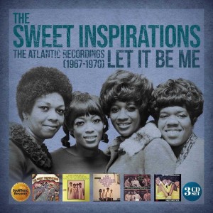 The Sweet Inspirations : Let It Be Me: The Atlantic Recordings 1967-1970