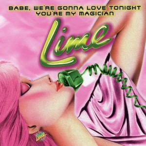 Lime - Babe, We're Gonna Love Tonight / You're My Magician  4-tr Maxi cd.