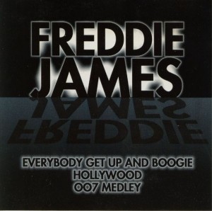 Freddie James – Everybody Get Up And Boogie / Hollywood / 007 Medley