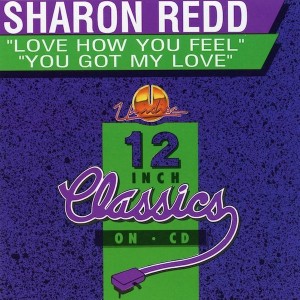 Sharon Redd – Love How You Feel / You Got My Love