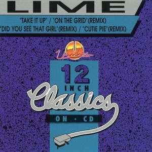 Lime – Take It Up / On The Grid (Remix) / Did You See That Girl (Remix) / Cutie Pie (Remix)