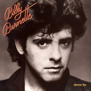 Billy Burnette - Gimme You