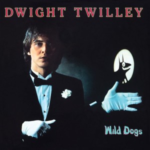 Dwight Twilley - Wild Dogs