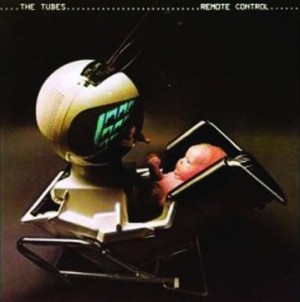 The Tubes – Remote Control