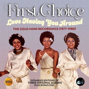 First Choice -  Love Having You Around - The Gold Mind Recordings (1977-1980), 4-CD Clamshell Box