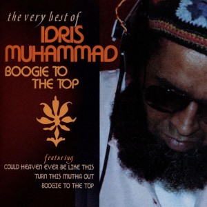 Idris Muhammad - Boogie To The Top: The Very Best Of