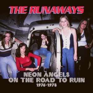 The Runaways – Neon Angels On The Road To Ruin 1976-1978 5-cd