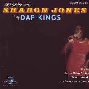 Sharon Jones And The Dap-Kings – Dap-Dippin' With...