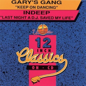 Gary's Gang / Indeep – Keep On Dancing / Last Night A D.J. Saved My Life