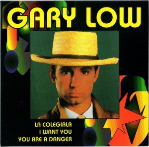 Gary Low – La Colegiala / I Want You / You Are A Danger