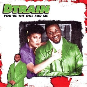 D-train  – You're The One For Me   Maxi cd single