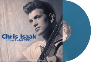 Chris Isaak - Blue Hotel 1995