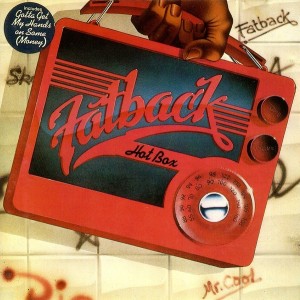 Fatback  – Hot Box