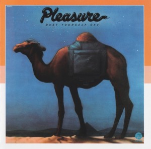 Pleasure   –   Dust Yourself Off 