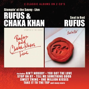 The Rufus & Chaka Khan -  Live - Stompin’ At The Savoy + Seal In Red