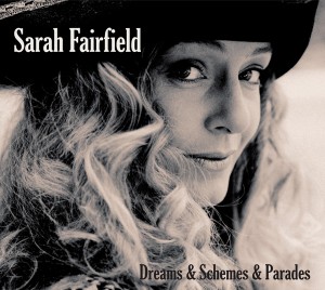 Sarah Fairfield – Dreams & Schemes & Parades