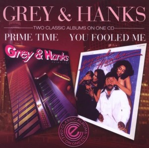 Grey & Hanks - Prime Time / You Fooled Me