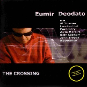 Eumir Deodato - The Crossing