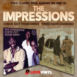 Impressions - Check Out Your Mind!/Times Have Changed