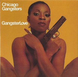 Chicago Gangsters ‎– Gangster Love