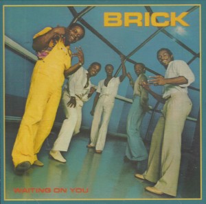 Brick ‎– Waiting On You 