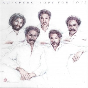 The Whispers ‎–  Love For Love