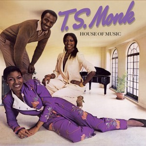 T.S. Monk ‎– House Of Music