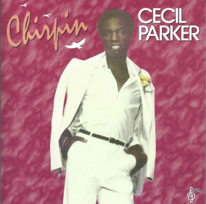 Cecil Parker ‎– Chirpin'